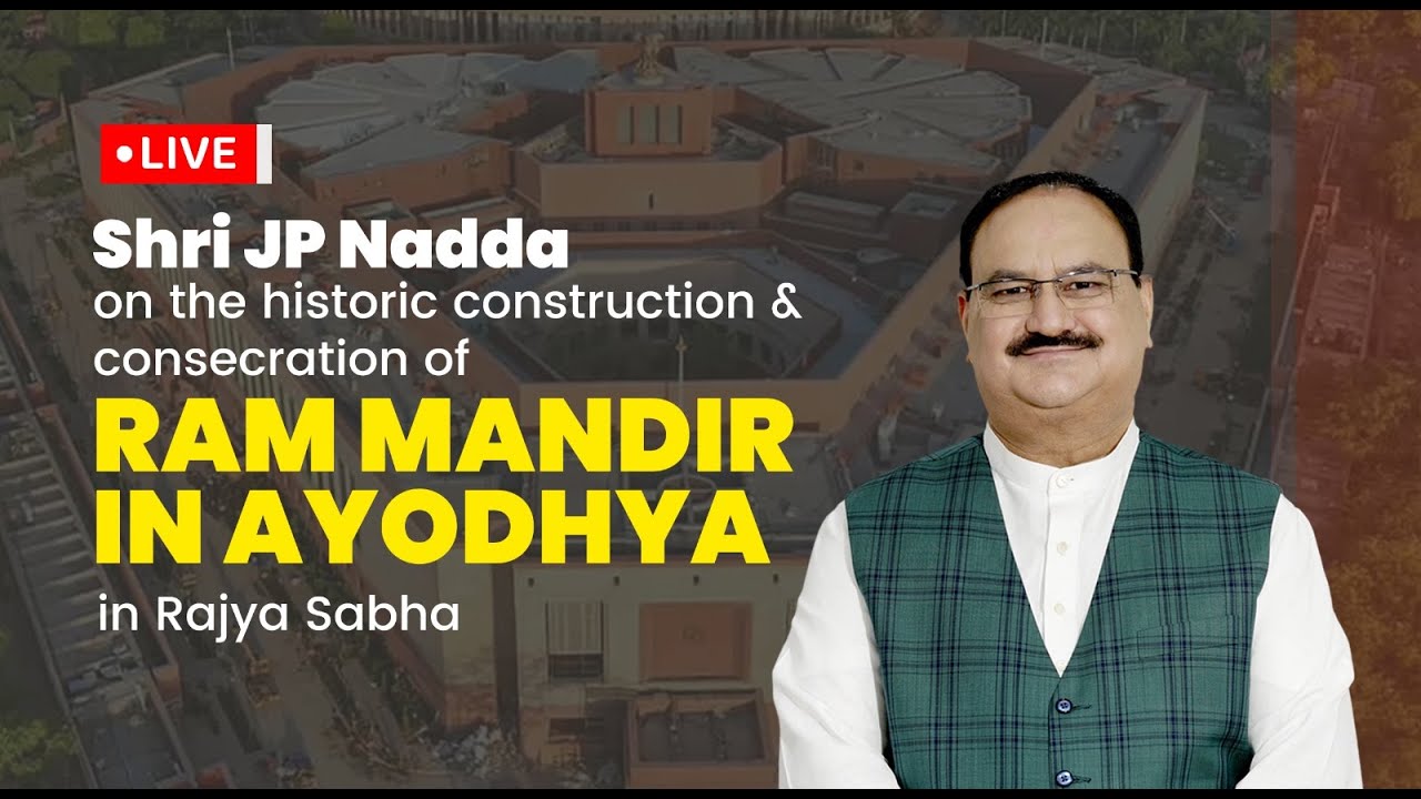 Shri JP Nadda on the historic construction & consecration of Ram Mandir in Ayodhya in Rajya Sabha