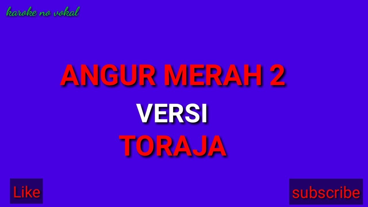 Karoke - anggur merah 2 versi toraja