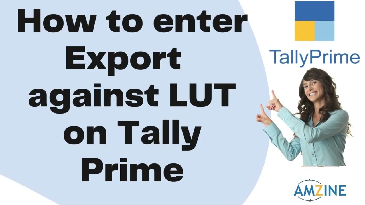 Topic 16. How to Enter Export Against LUT invoice on Tally Prime Learn Tally Prime software #Amzine
