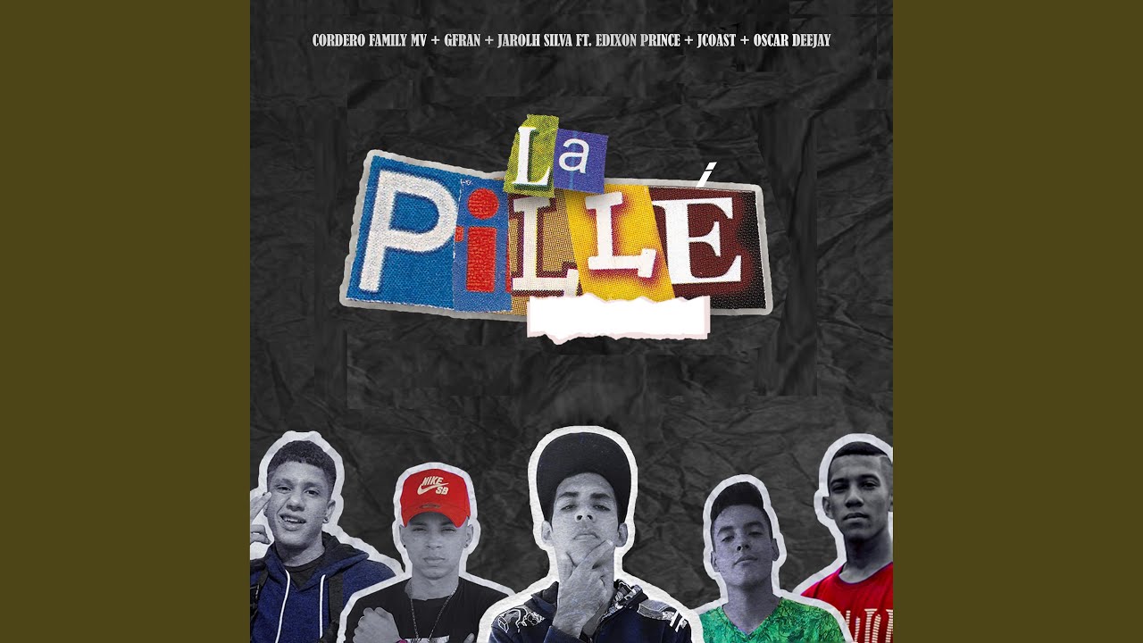 La Pillé (feat. JCOAST, Edixon Prince & Oscar Deejay)
