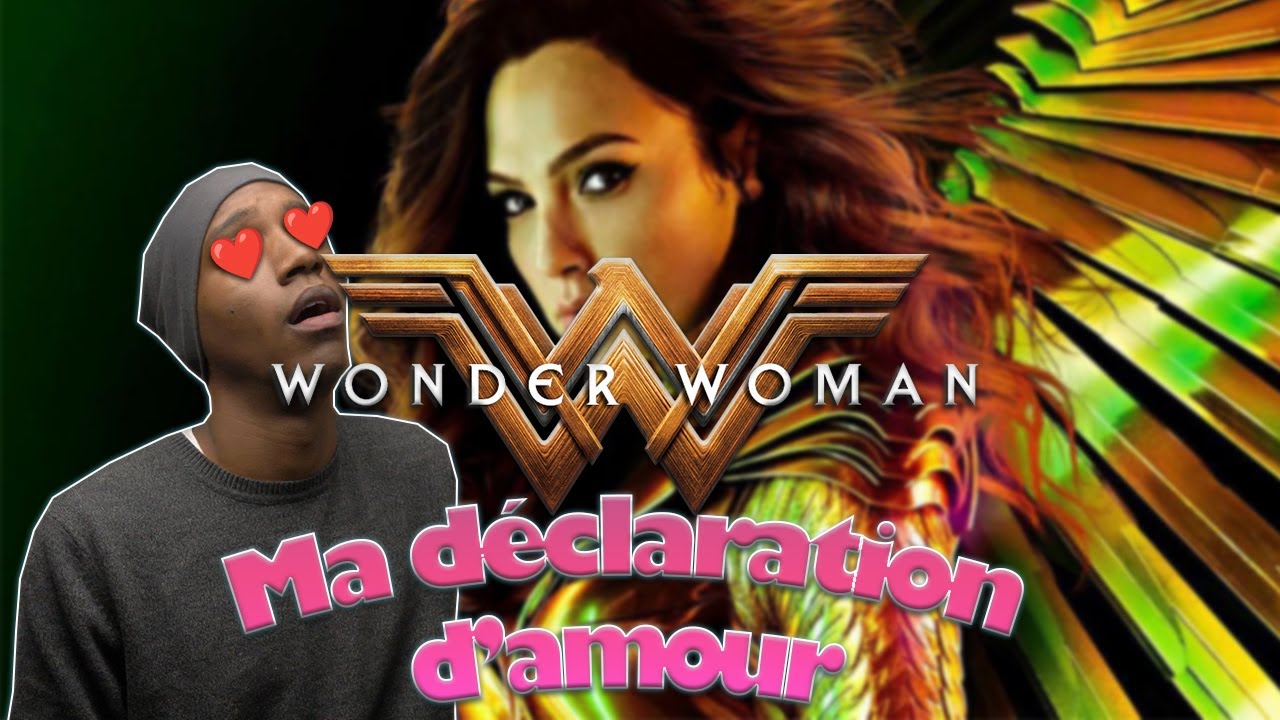 Wonder Woman 1984 : Ma déclaration d'amour à Gal Gadot !