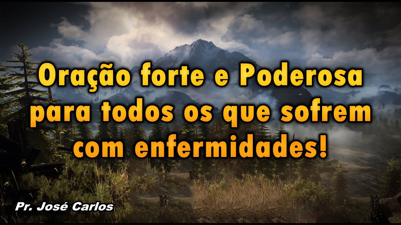 ORA&Ccedil;&Atilde;O FORTE E PODEROSA PARA TODOS OS QUE SOFREM COM ENFERMIDADES