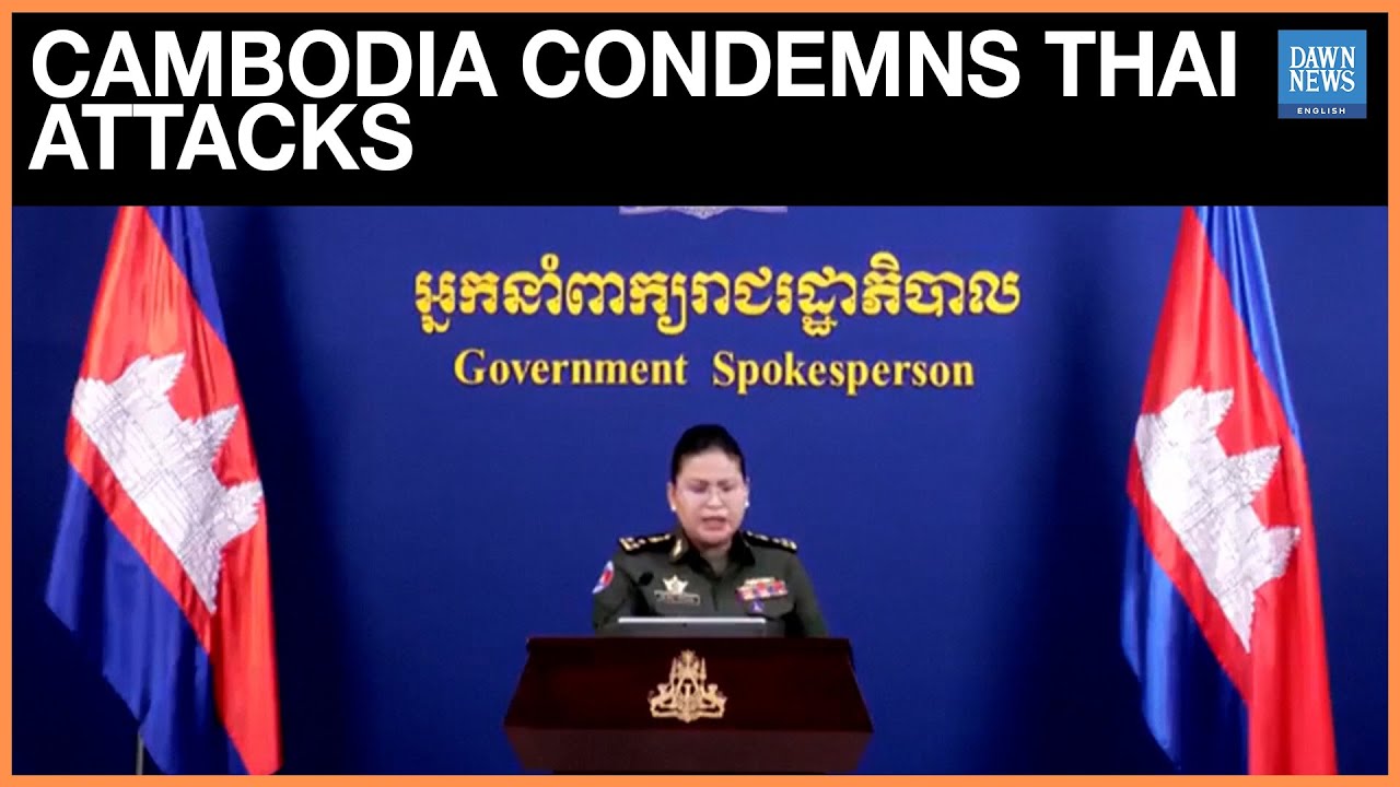 Cambodia Accuses Thai Military of Targeting Civilians, Cultural Sites in Escalating Border Clashes