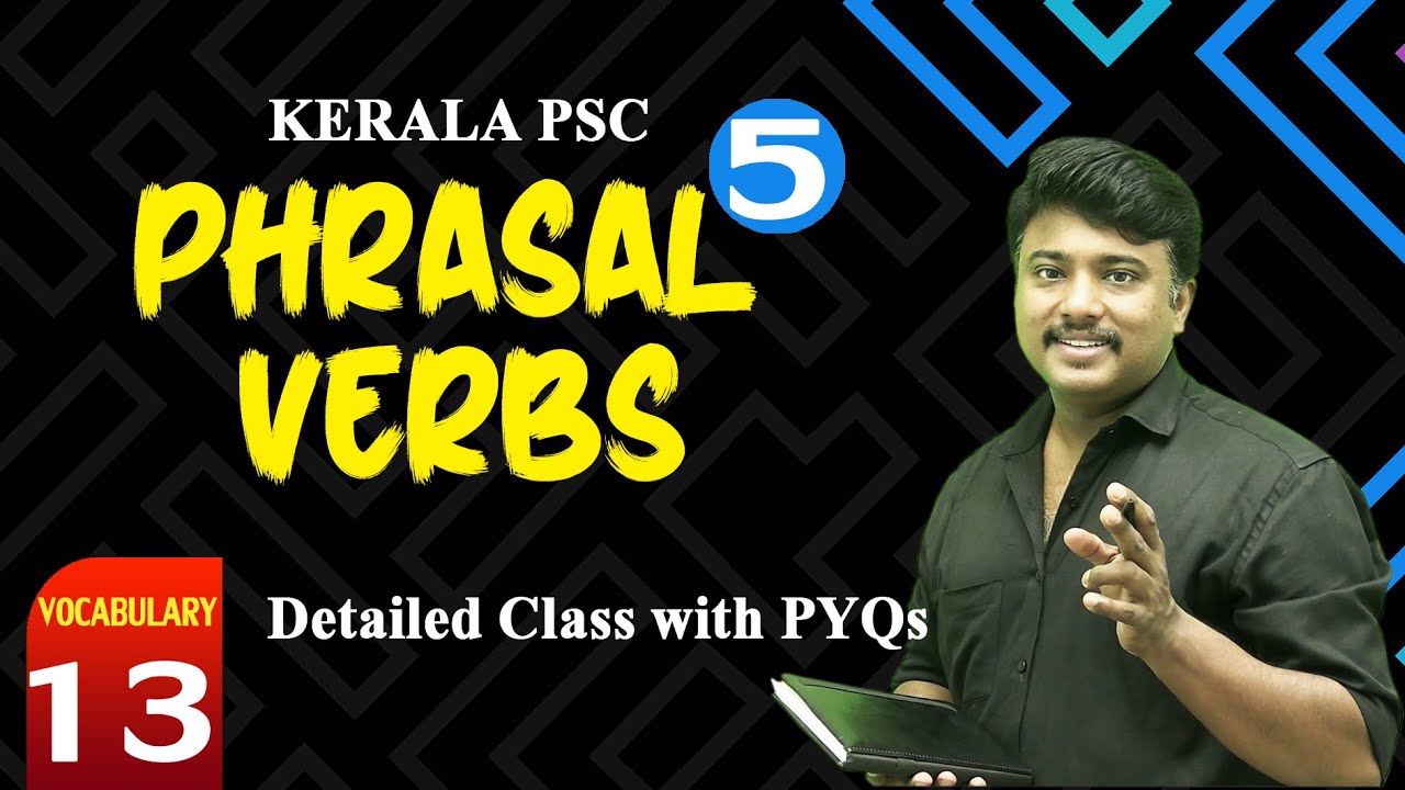 PHRASAL VERBS (Advanced Class with PYQs) #5/5 I English Vocabulary for LDC & ALL PSC Exams