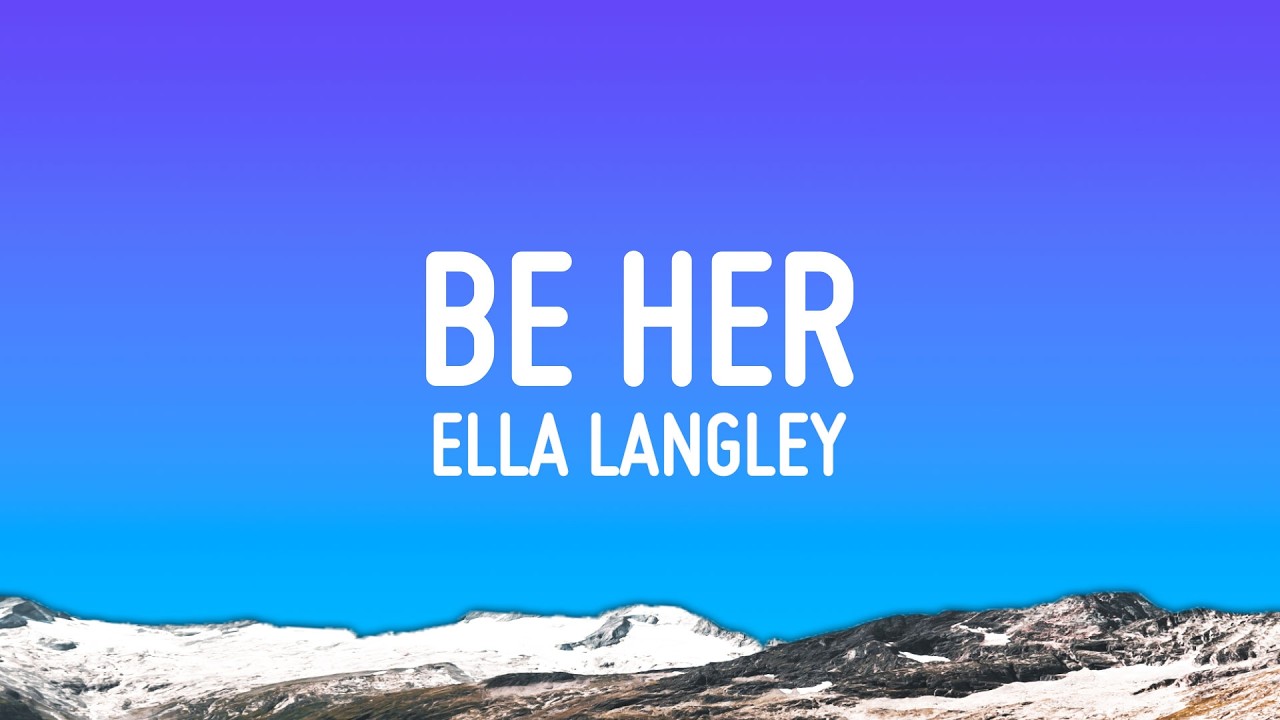 Ella Langley - Be Her (Lyrics)