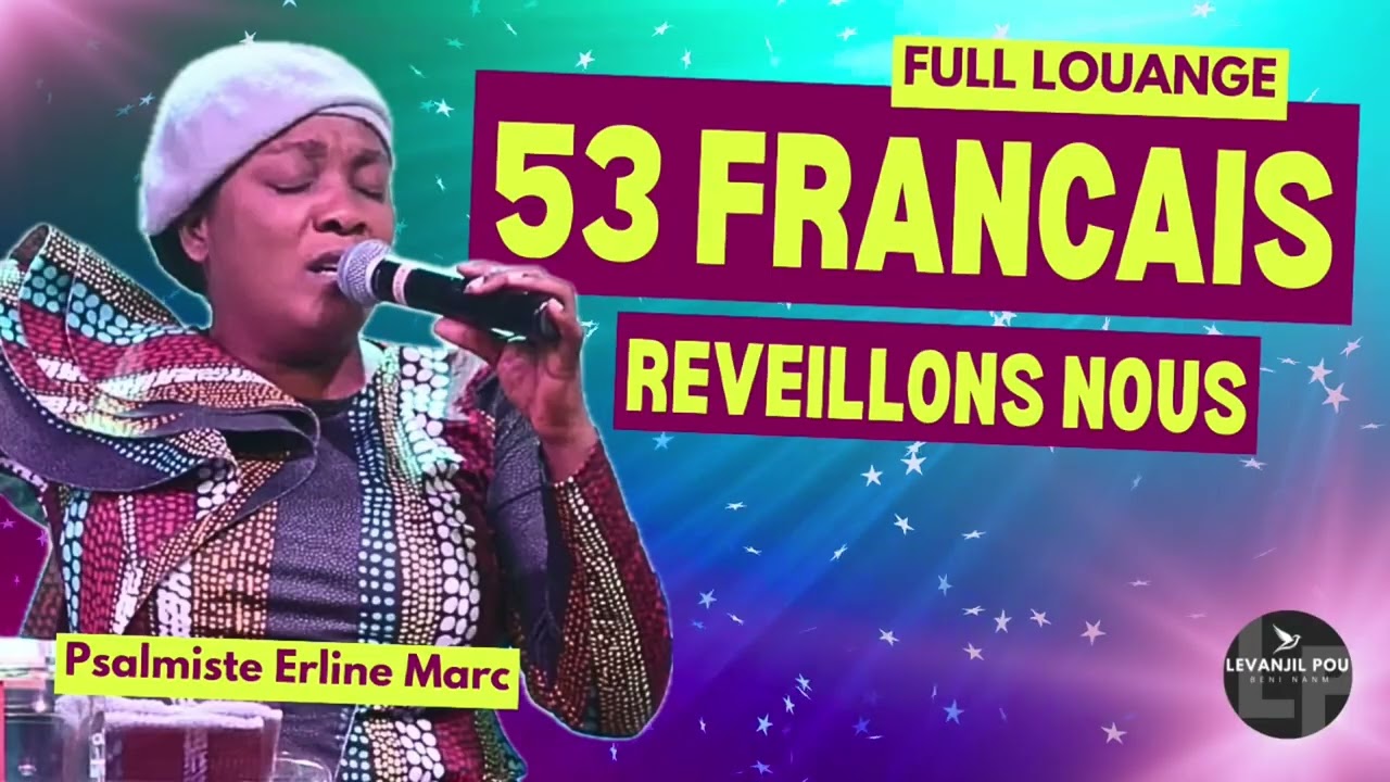 53 FRANÇAIS REVEILLONS-NOUS FULL LOUANGE by Psalmiste Erline Marc
