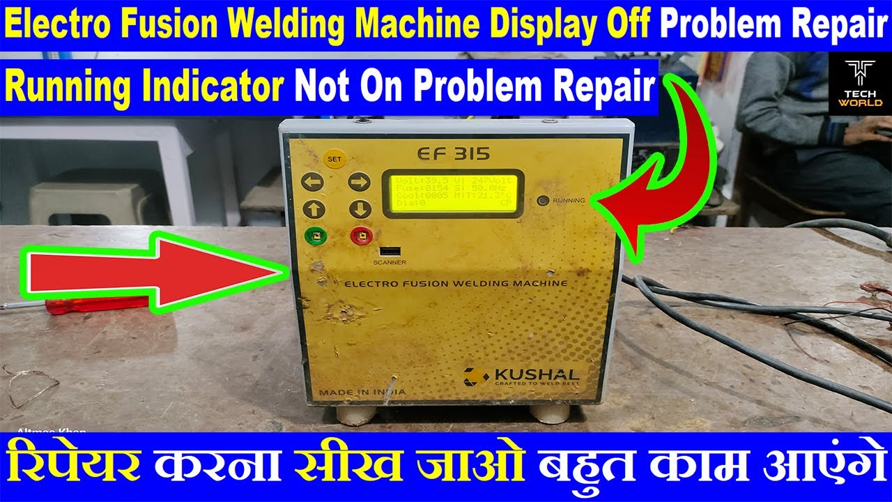 fusion welding machine | electro fusion welding machine display off and indicator off problem repair