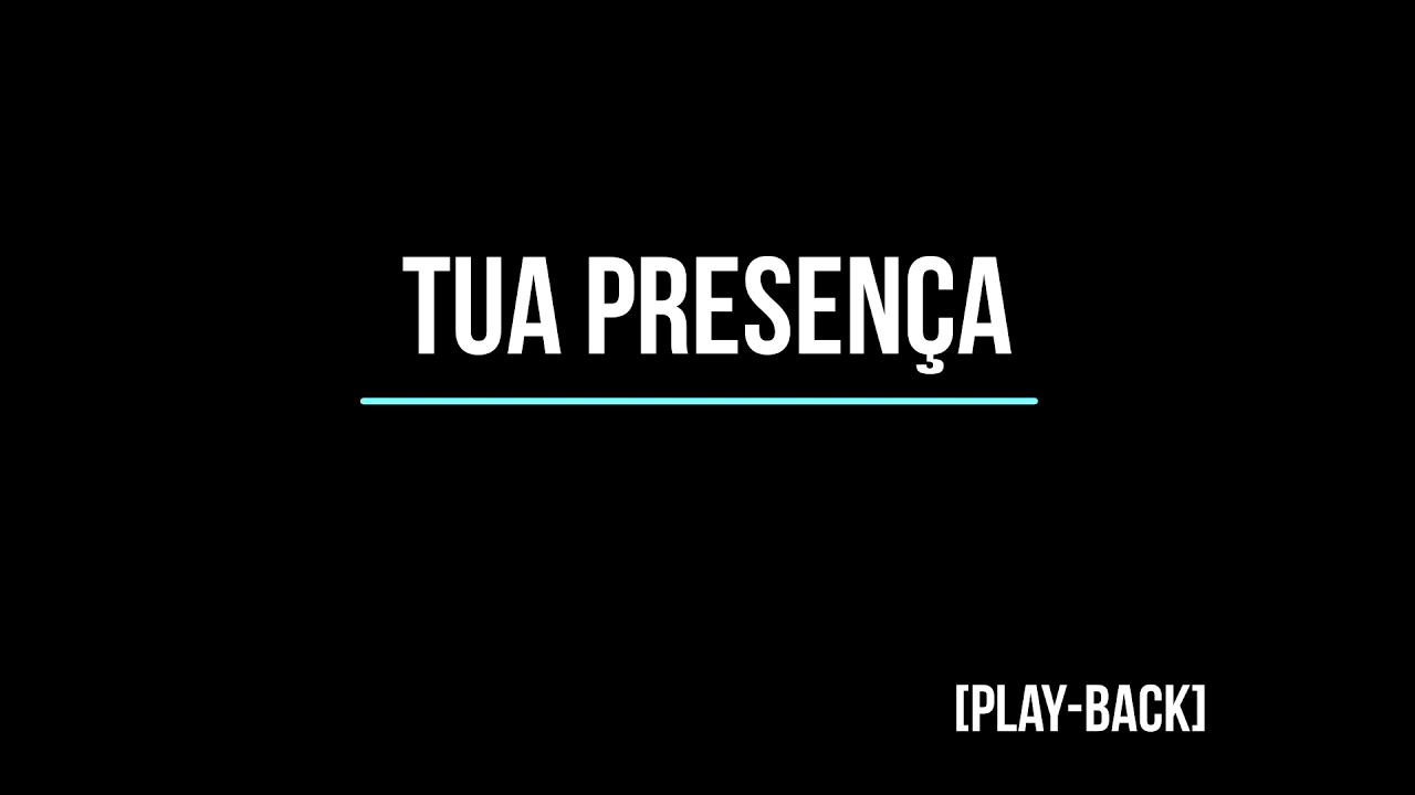 Tua presen&ccedil;a -  Paulo Neto 1 tom abaixo (PlayBack)