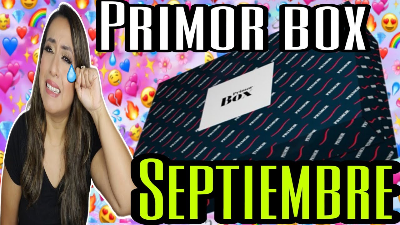 PRIMOR BOX SEPTIEMBRE 2024 🥳NO ME PUEDO CREER LO QUE HICIERON😭🤯NO TE LO PIERDAS🎉UNBOXING