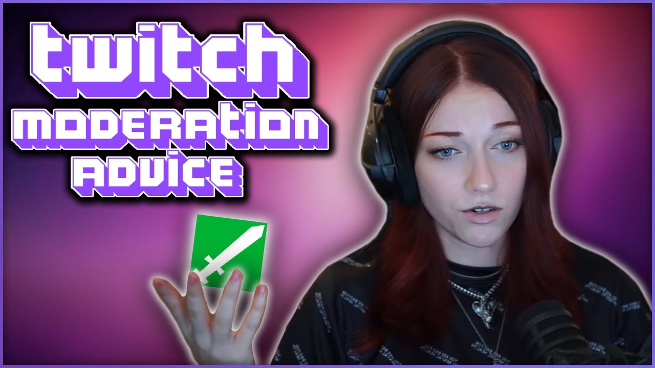 Twitch Moderation Advice -- How to Help Protect Yourself