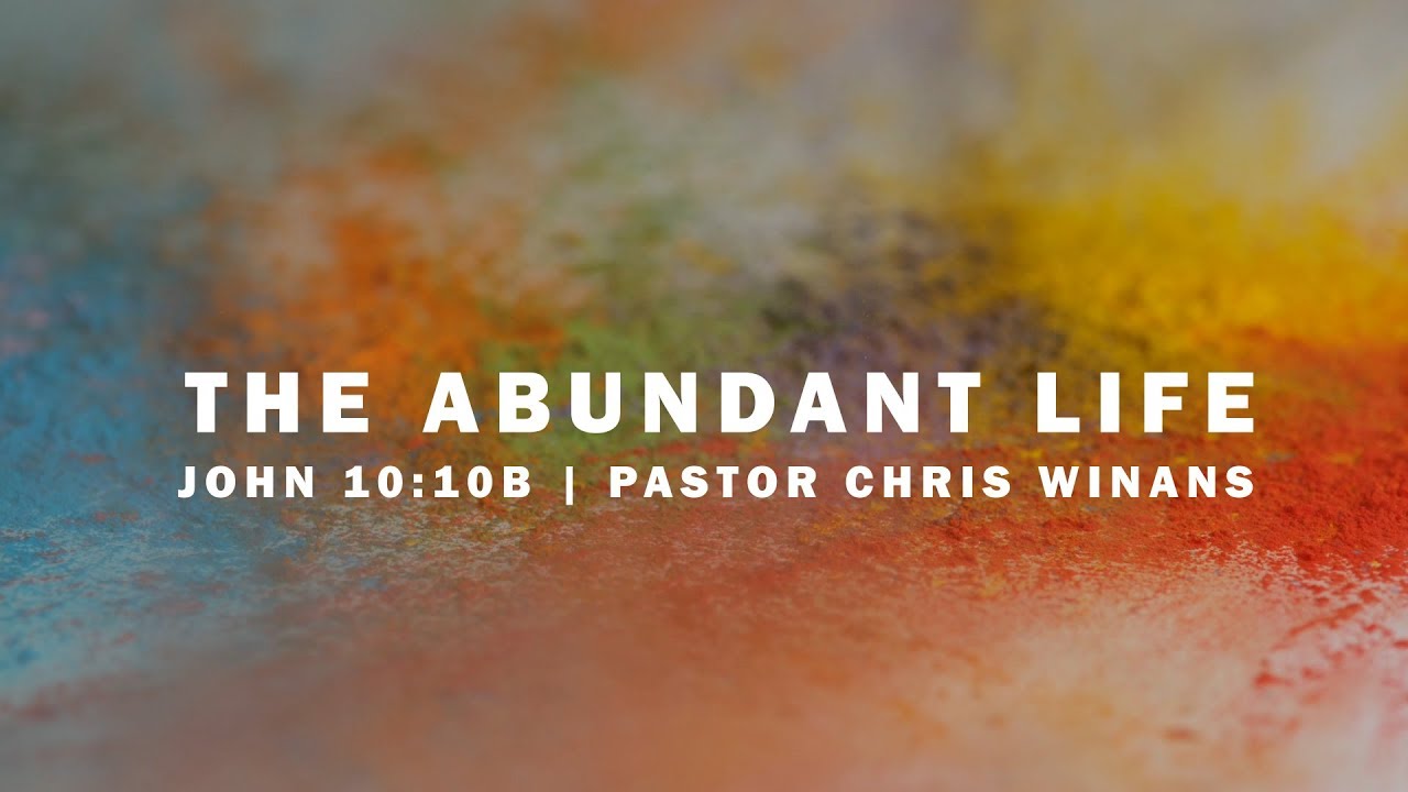 The Abundant Life - Cornerstone EPC Sermon