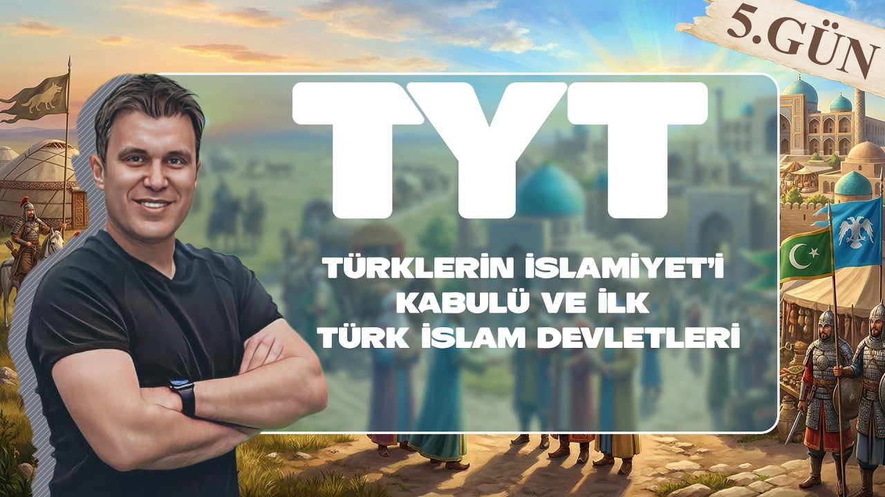 5) TYT TARİH - V. ÜNİTE: İlk Türk İslam Devletleri 🔔