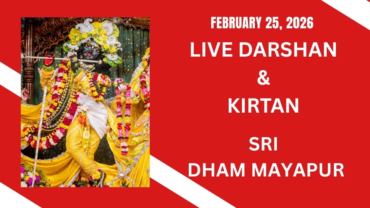 Live Darshan & Kirtan Sri Dham Mayapur February 25, 2026