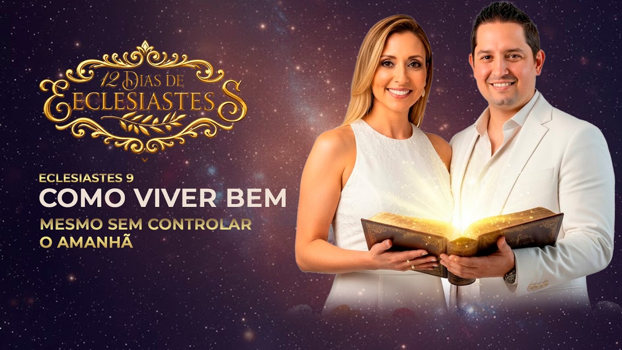 📖 ECLESIASTES 9 | Como Viver Bem Mesmo Sem Controlar o Amanhã