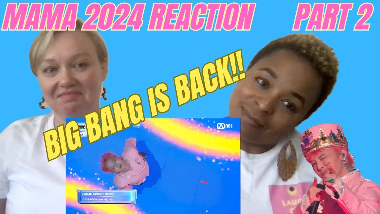 BIG BANG IS BACK! (MAMA 2024 Part 2)