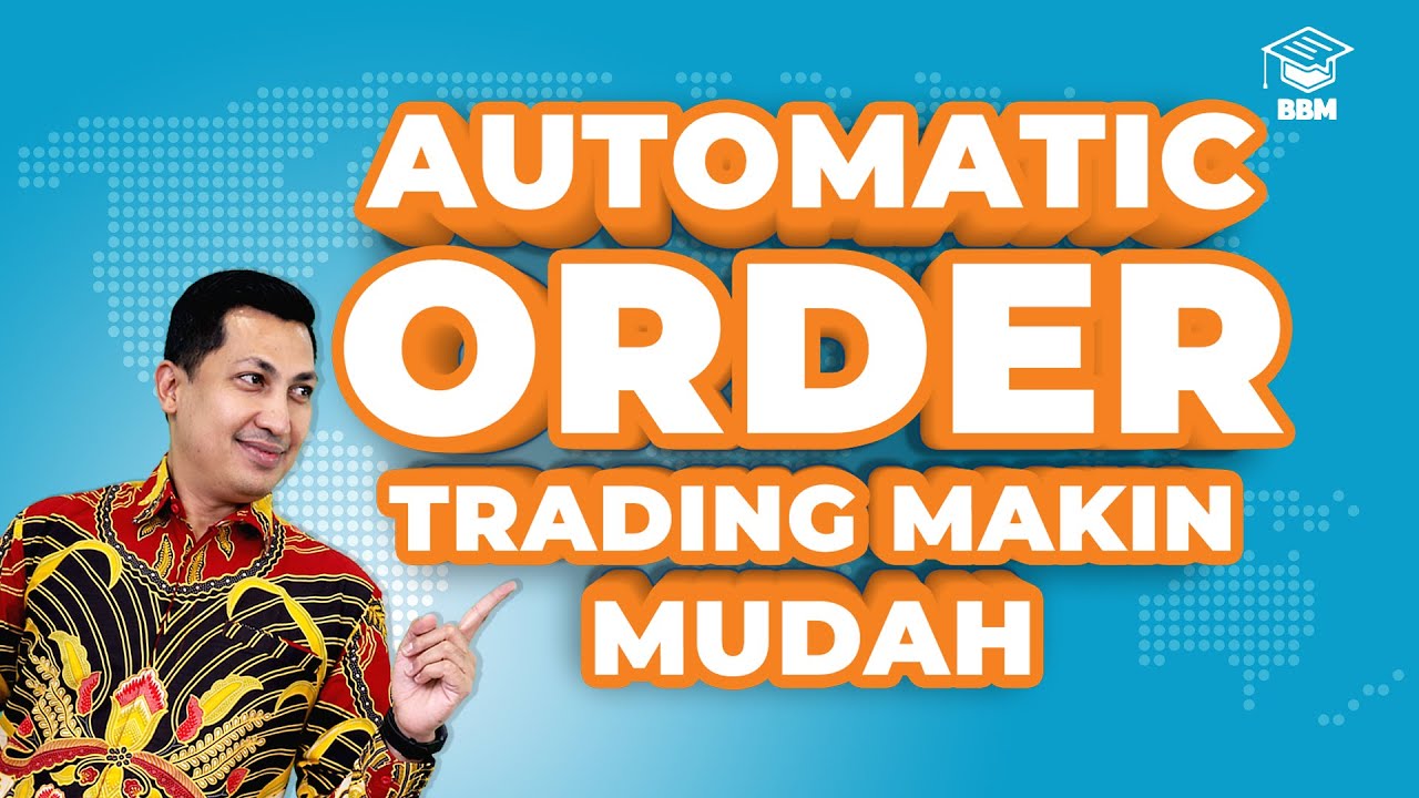 Auto Order Auto Cuan? Trader Harus Paham Cara Setting Automatic Order! | Belajar Bareng Mirae Asset