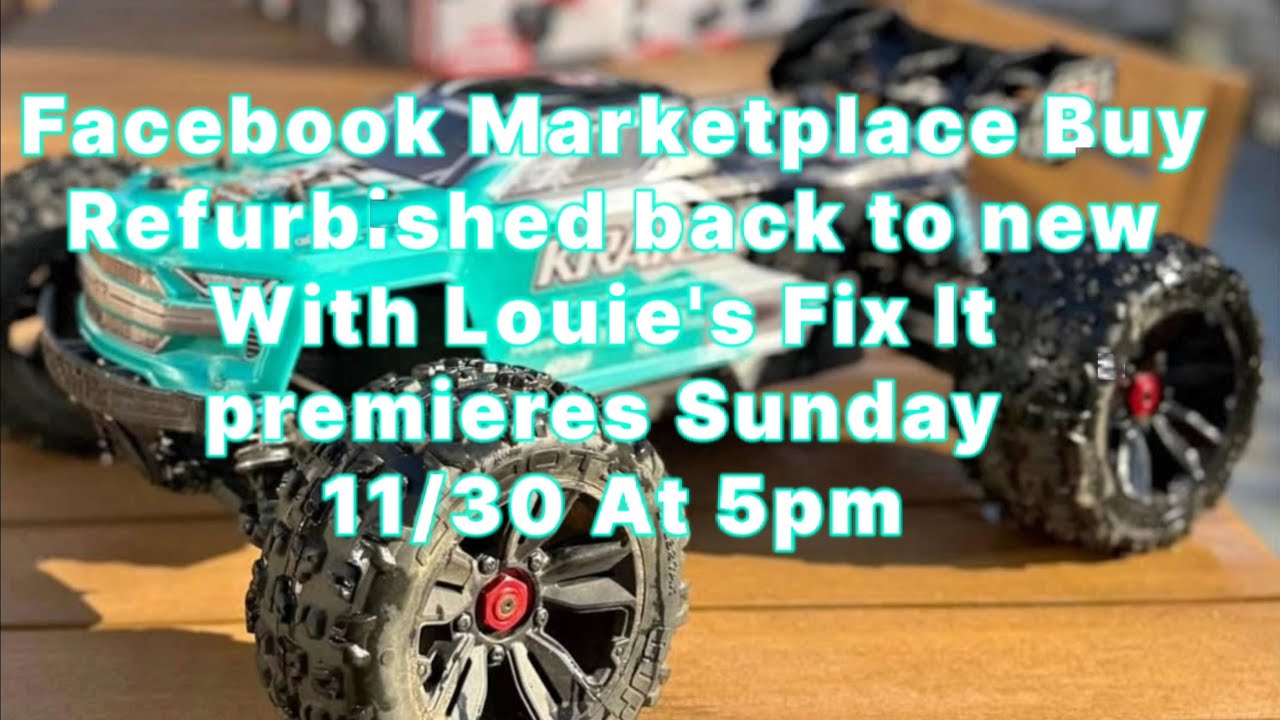 Arrma Kraton 4s Facebook Marketplace Buy Refurbished back to new With Louie's Fix it.