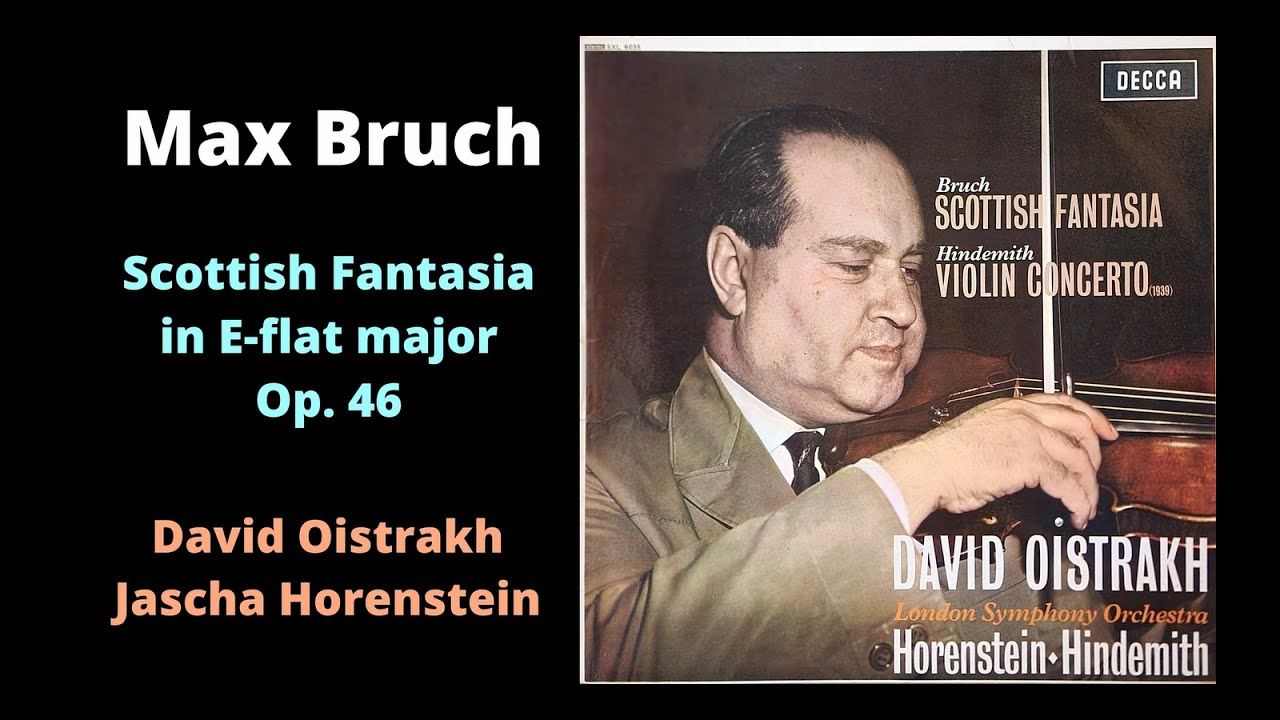 David Oistrakh – Bruch Scottish Fantasia in E-flat major, Op. 46. Original 1962 UK (Decca SXL 6035)