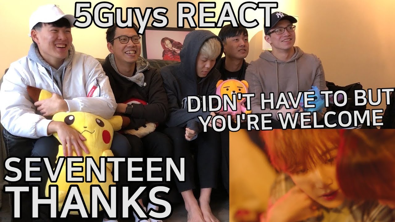 [FUNNY FANBOYS] SEVENTEEN - THANKS (5Guys MV REACT)