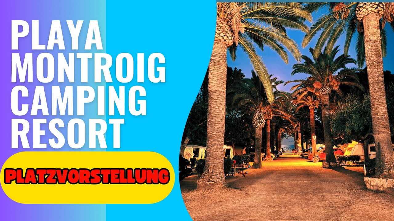 Dieser Campingplatz wird Euch Umhauen - verstecktes Paradies ! Playa Montroig Camping Resort *****