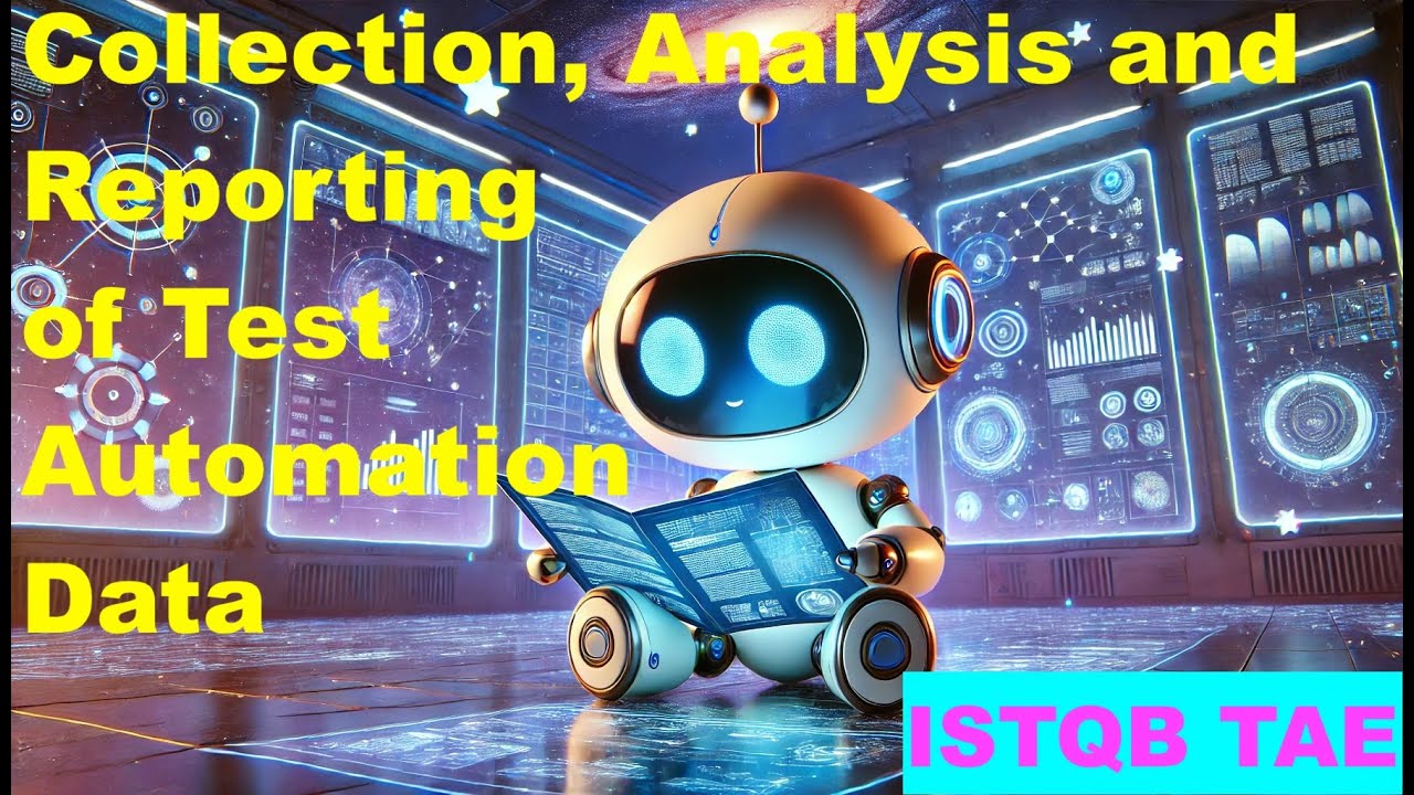 ISTQB TAE Chapter 6: Collection, Analysis and Reporting of Test Automation Data