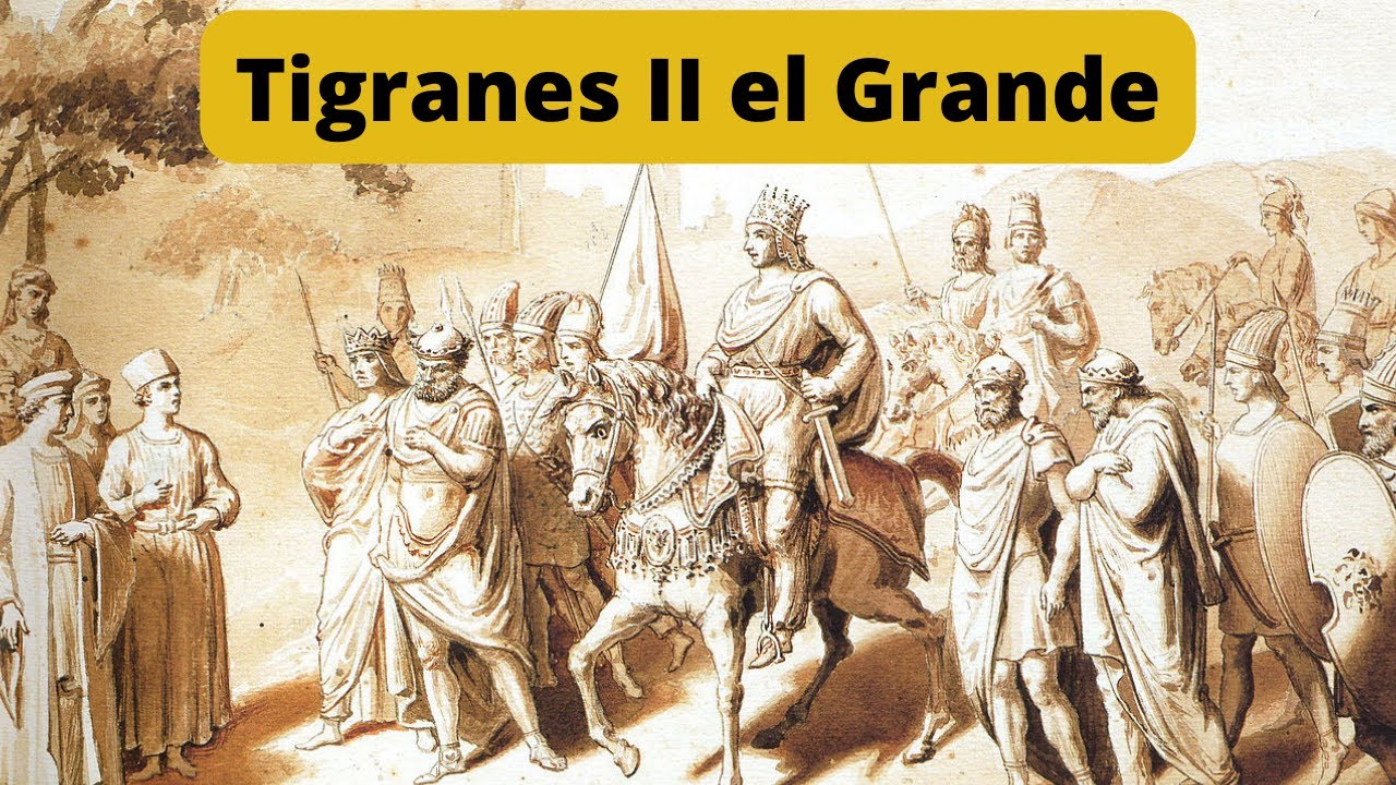 Tigranes II el Grande rey de Armenia: Conquistador del Imperio sel&eacute;ucidabatalla de Tigranocerta