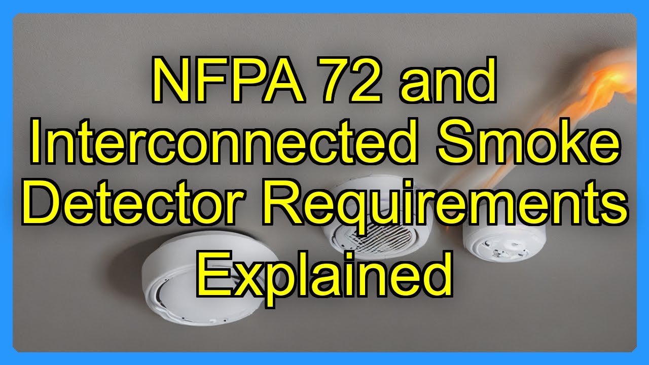 NFPA 72 and Interconnected Smoke Detector Requirements Explained