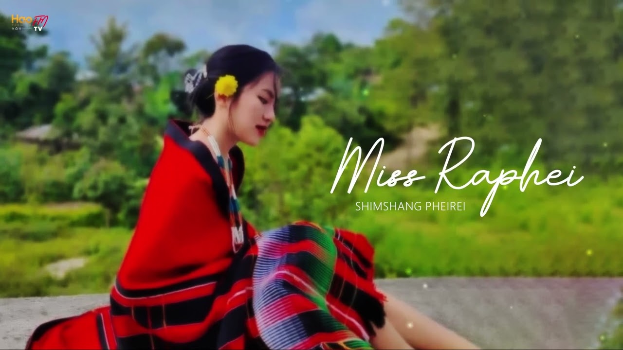 Miss Raphei (remake) | Shimshang Pheirei | Tangkhul Song