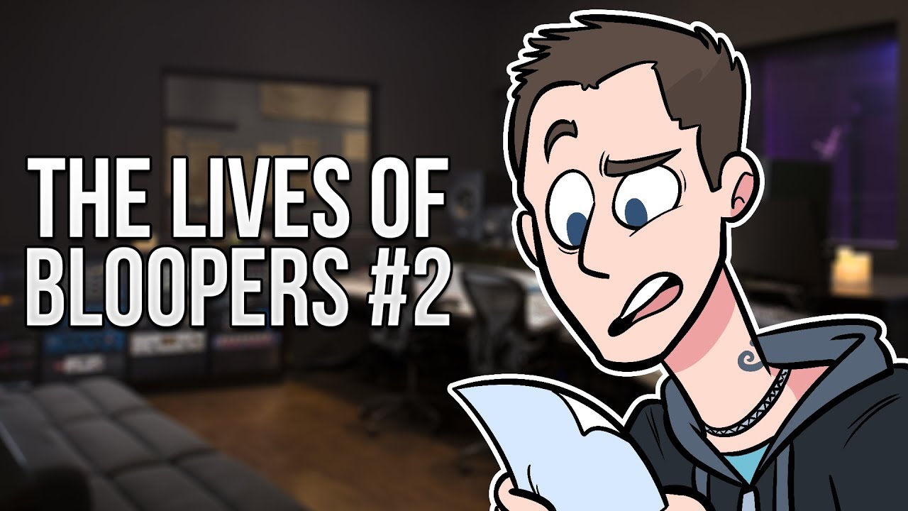 The Lives Of - Bloopers #2