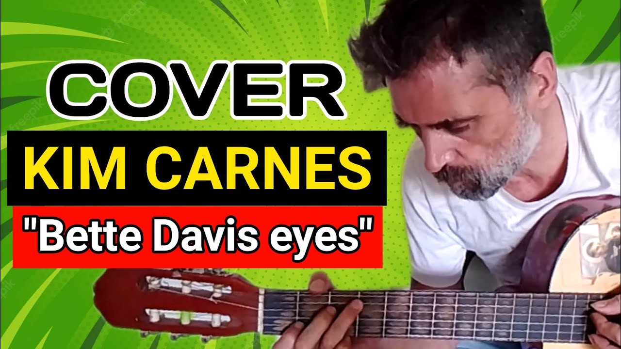Bette Davis eyes Kim Carnes cover