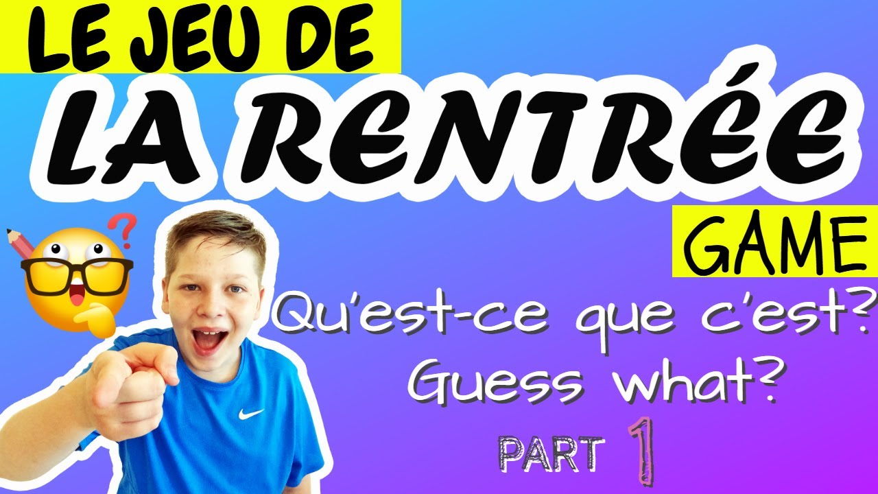 Le jeu de la RENTRÉE (French Guess what? BACK TO SCHOOL Game)|EASY French GAME ACTIVITIES | Part 1