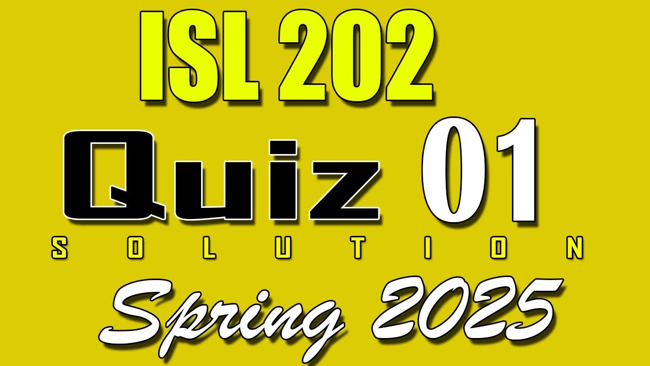 ISL202 Quiz 1 Solution 2025 | ISL202 Quiz 1 Solved Spring 2025 | VU Scholar