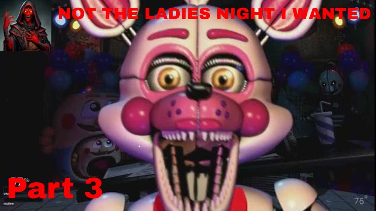 NOT THE LADIES NIGHT I WANTED (LADIES NIGHT 3, CREEPY CRAWLIES 1) |Ultimate Custom Night part 3