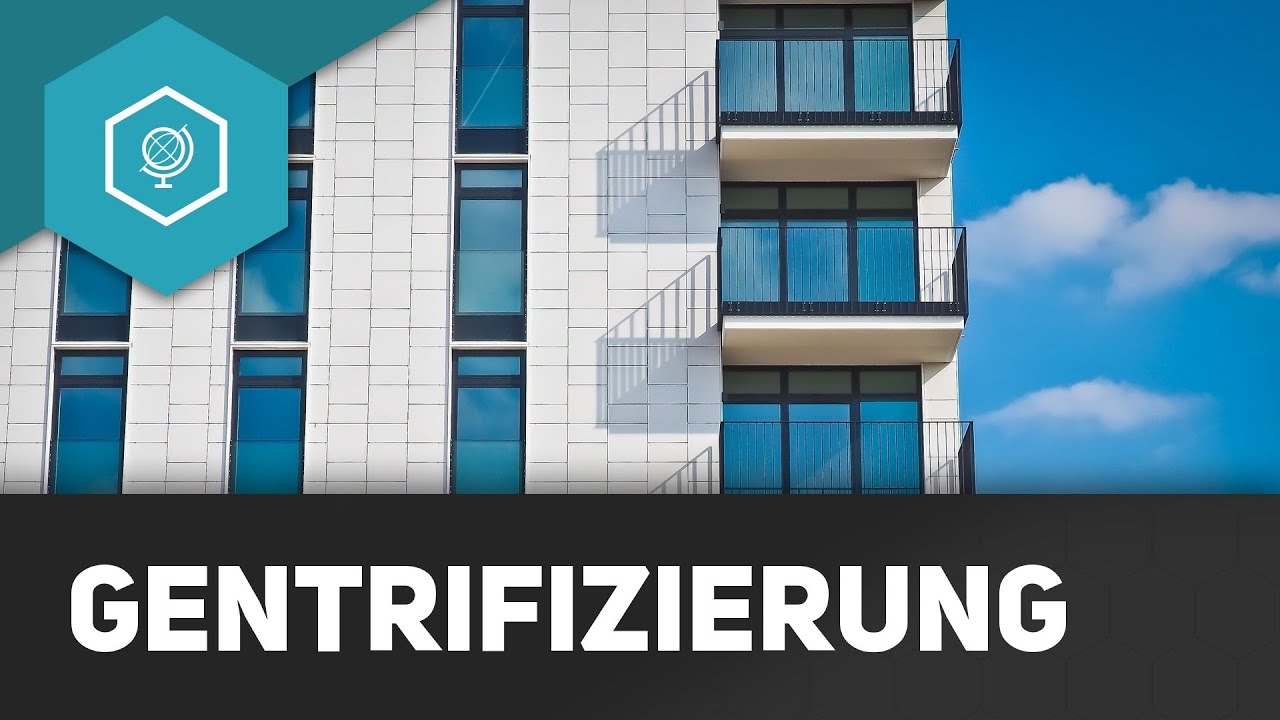 Gentrifizierung - einfach erkl&auml;rt!