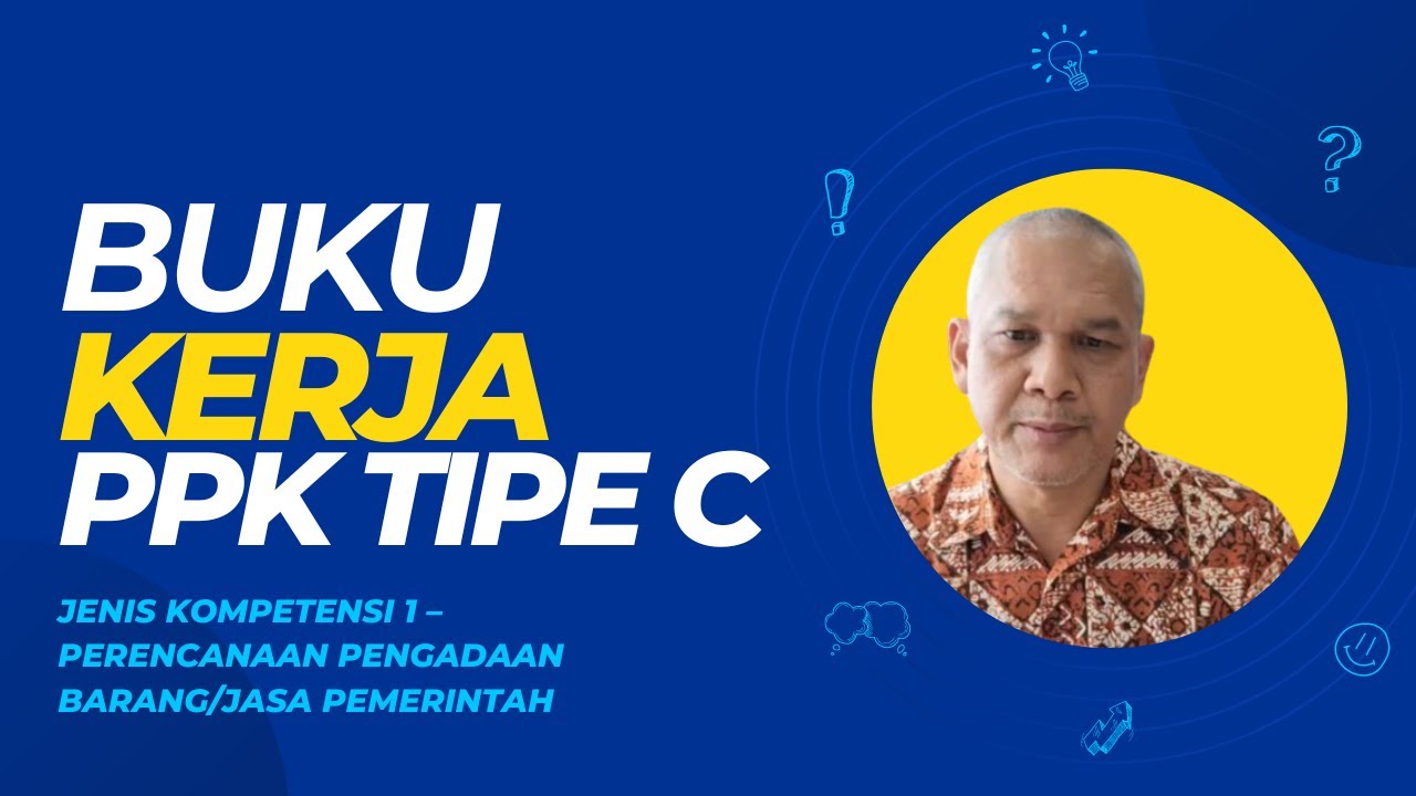Tugas Buku Kerja PPK Tipe C - JK 1 - Perencanaan PBJP