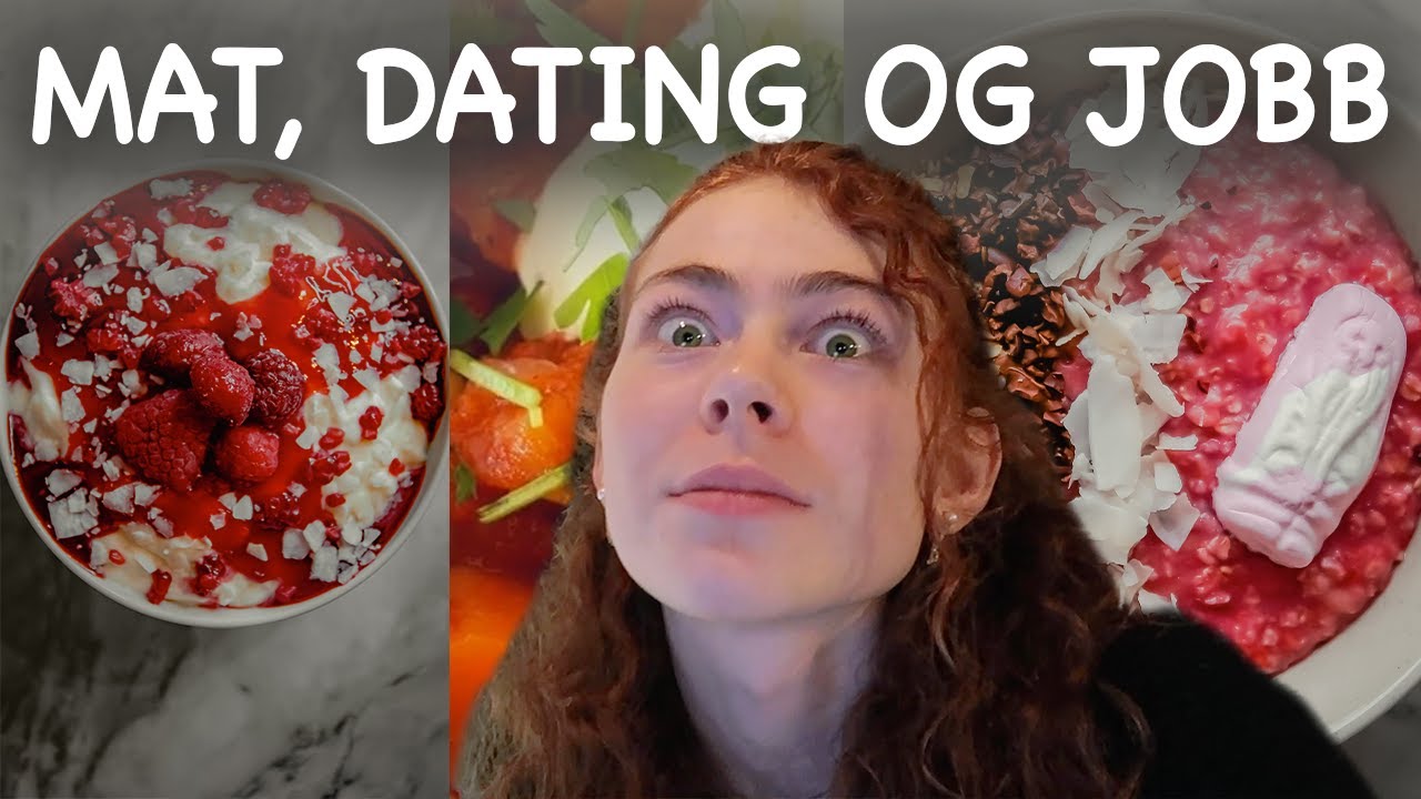 VLOG:: DATING, jobb og matlaging
