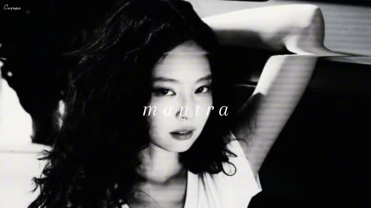 jennie - mantra (slowed + reverb)