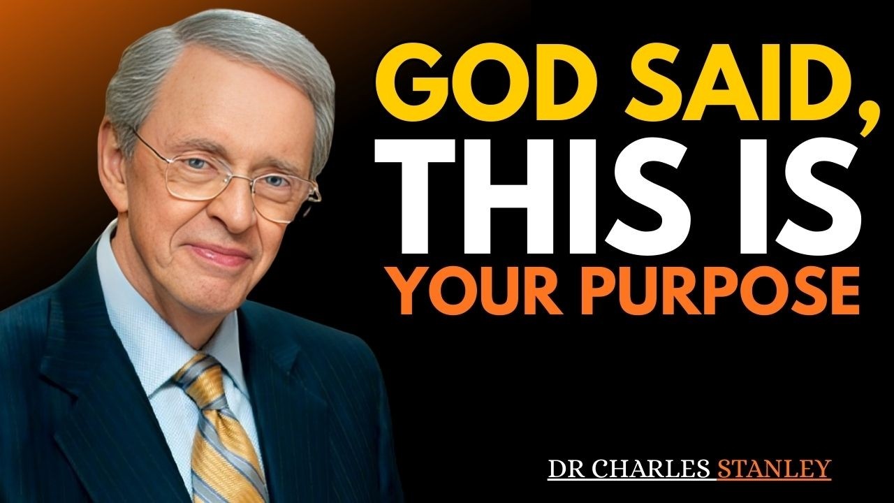 God is Reveal Your Purpose. | DR. CHARLES STANLEY