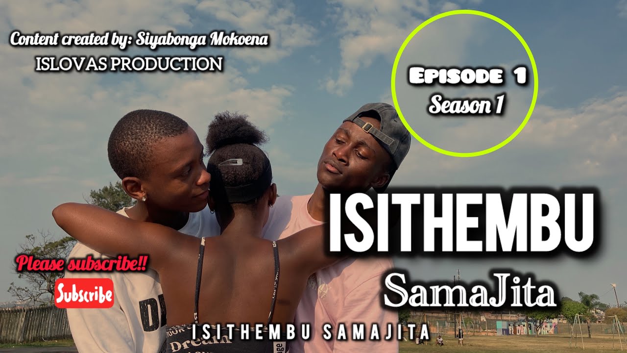ISITHEMBU SAMAJITA Episode 1 - (NewEpisode)