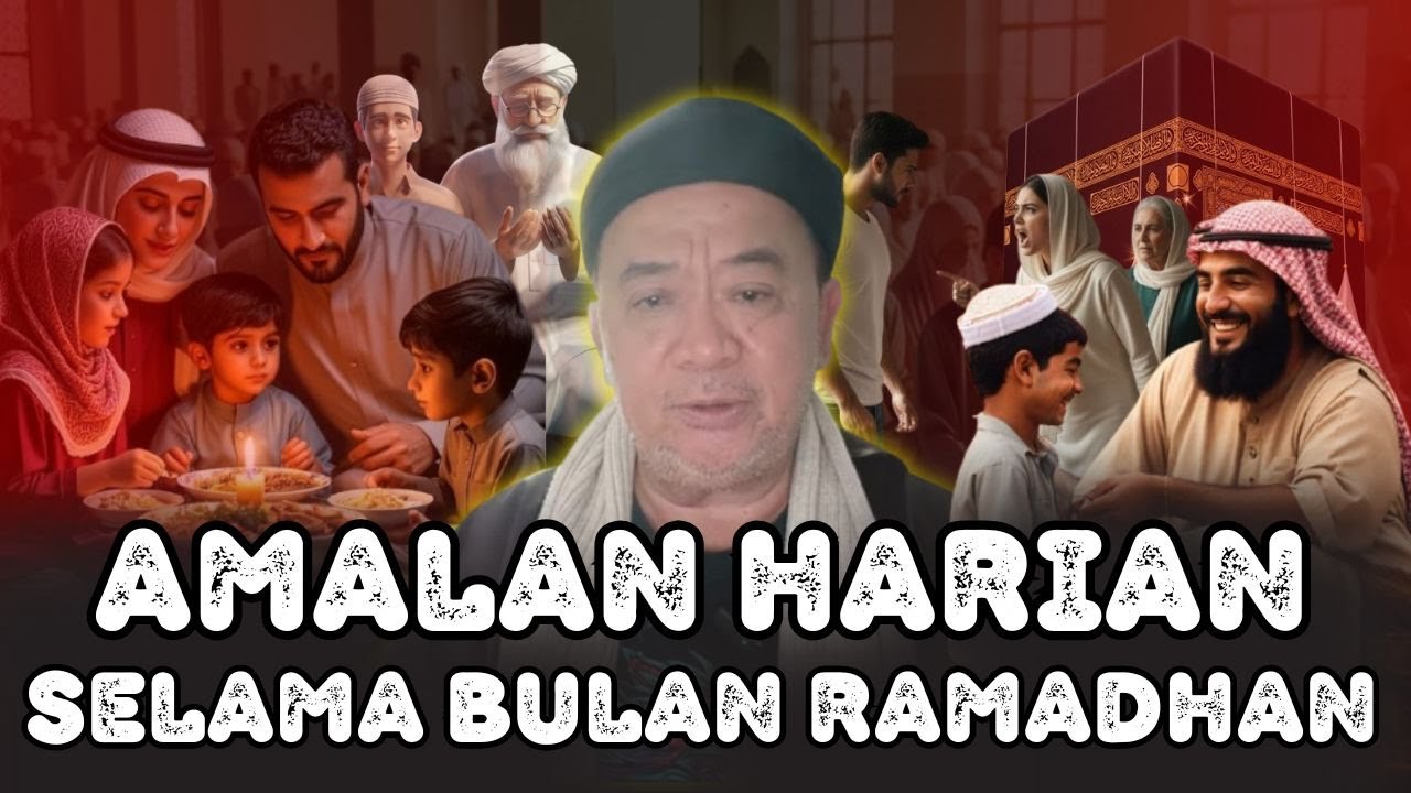 AMALAN HARIAN SELAMA BULAN RAMADHAN | Abah Setu