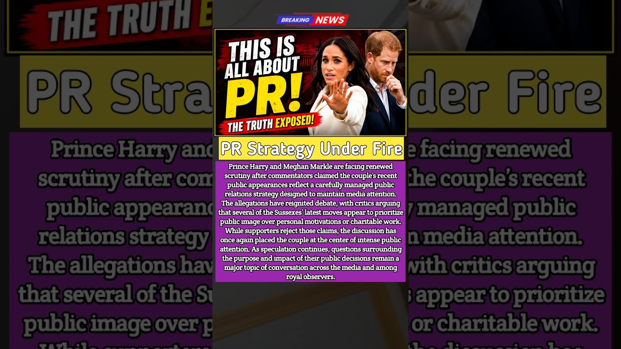 Prince Harry & Meghan PR Strategy Under Fire | New Royal Debate Explained #shorts
