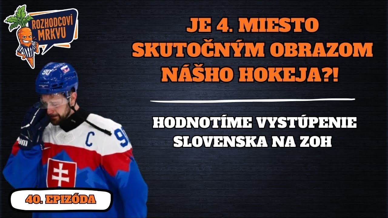 Rozhodcovi Mrkvu E40 - Je 4.miesto skutočným obrazom hokeja na Slovensku? Ktorí hráči prekvapili?