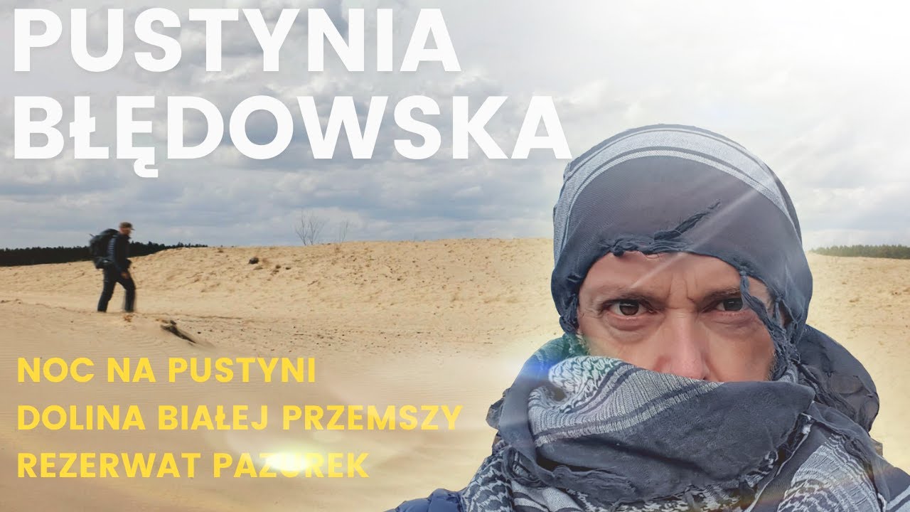 Pustynia Błędowska - Noc na Pustyni, Dolina Białej Przemszy, Rezerwat Pazurek