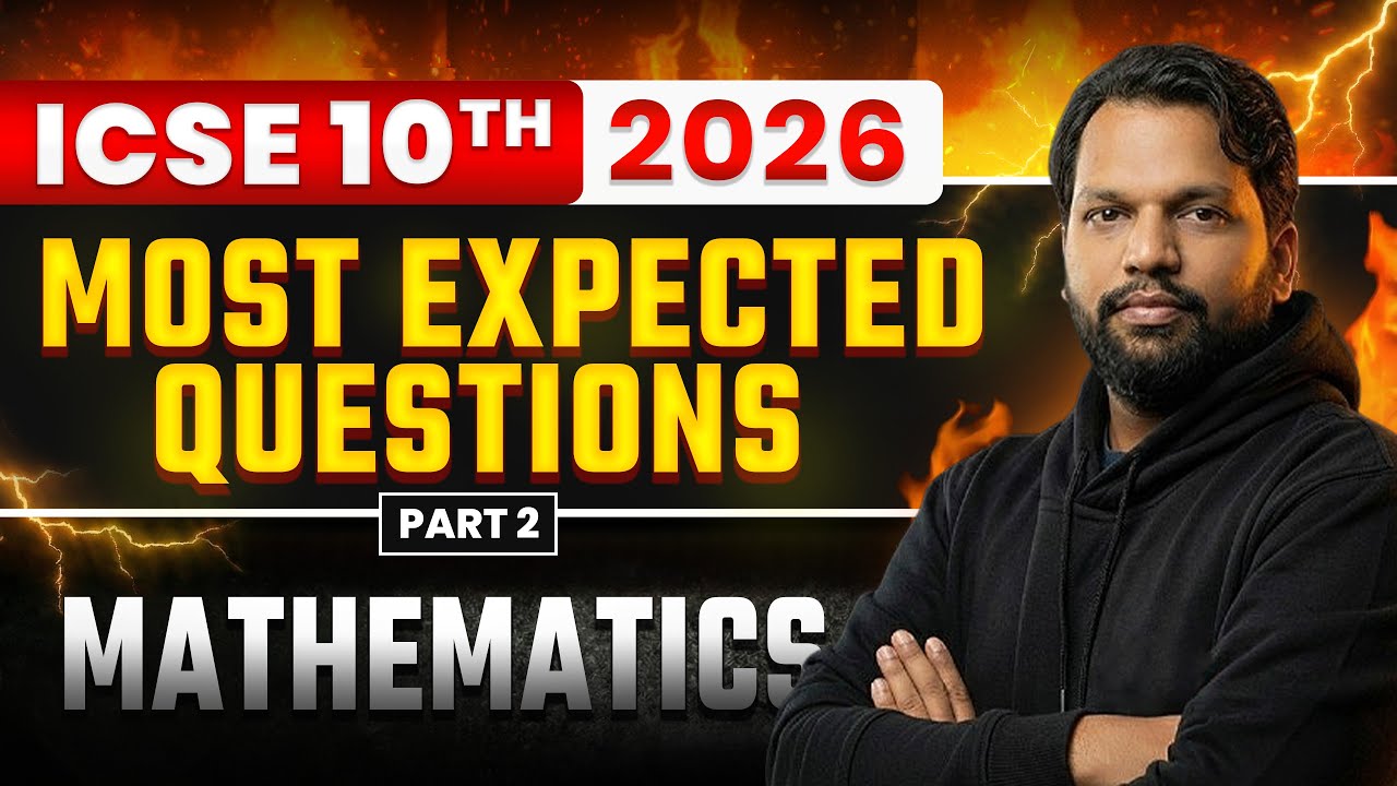 🔥 Mathematics Most Expected Questions 2026 P-2 | ICSE Class 10 | Boards 2026