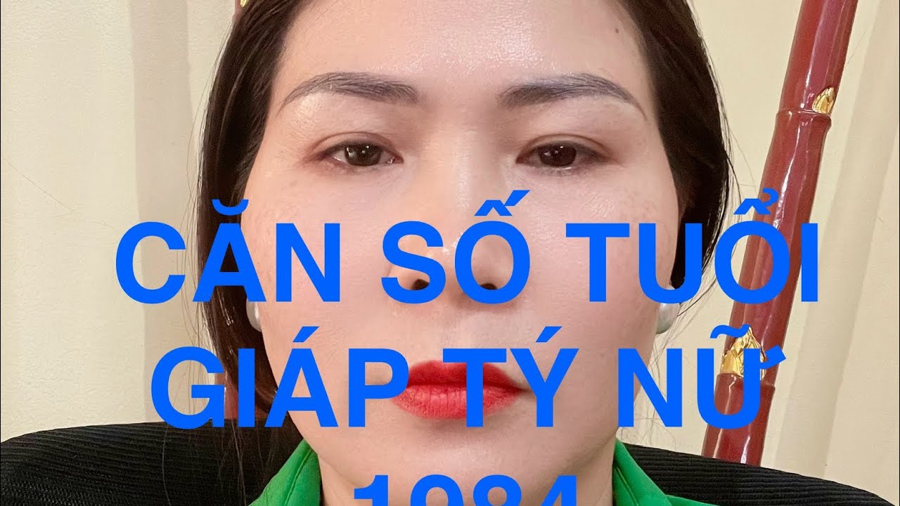 CĂN SỐ TUỔI GIÁP TÝ NỮ 1984                                       0968186836