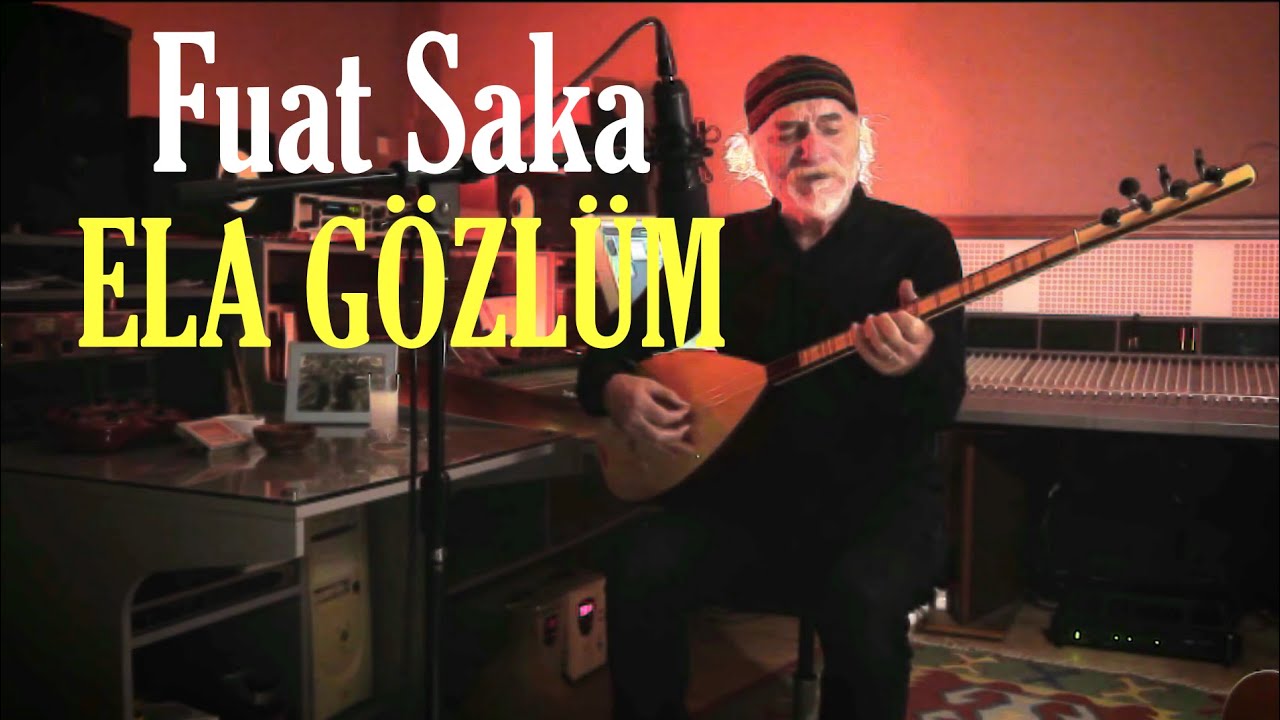 Fuat Saka - Ela Gözlüm