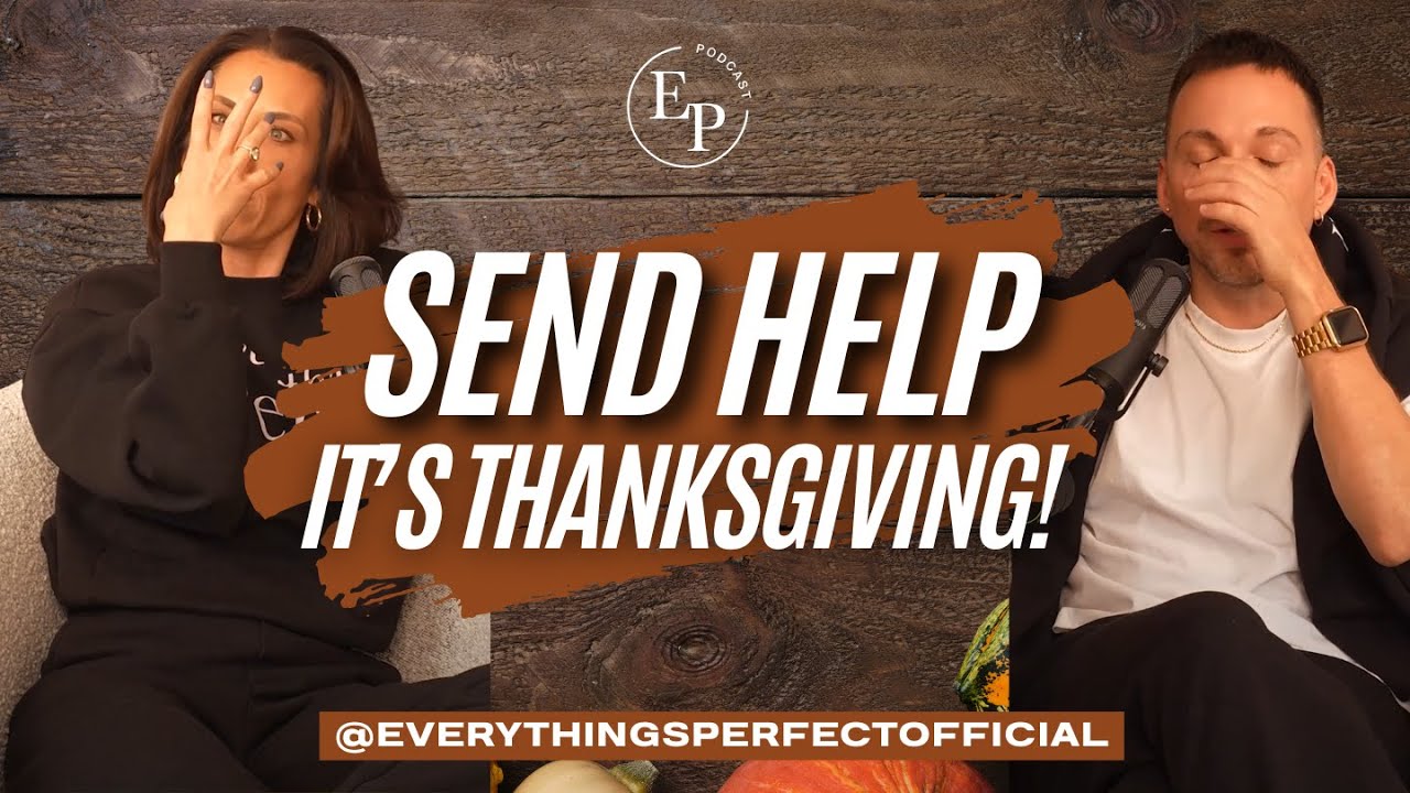 Everything’s Perfect…Except Thanksgiving Brings Out the Crazy