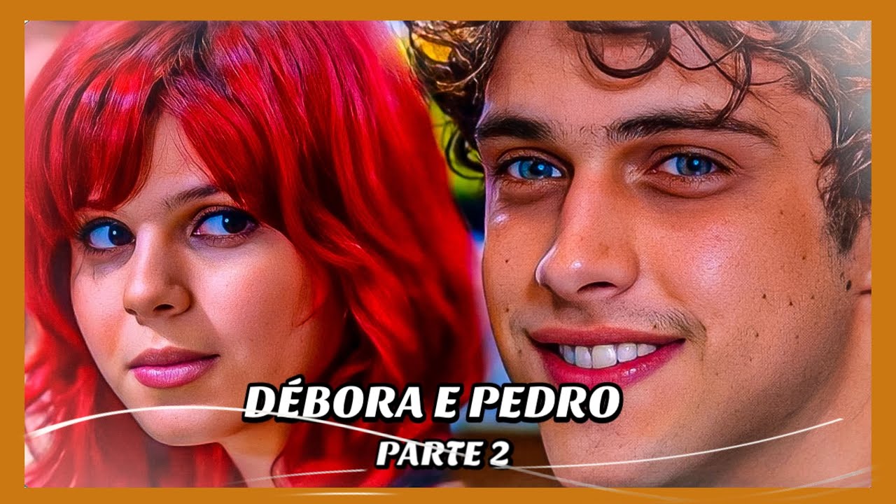 A HISTÓRIA DR DÉBORA E PEDRO- PARTE 2
