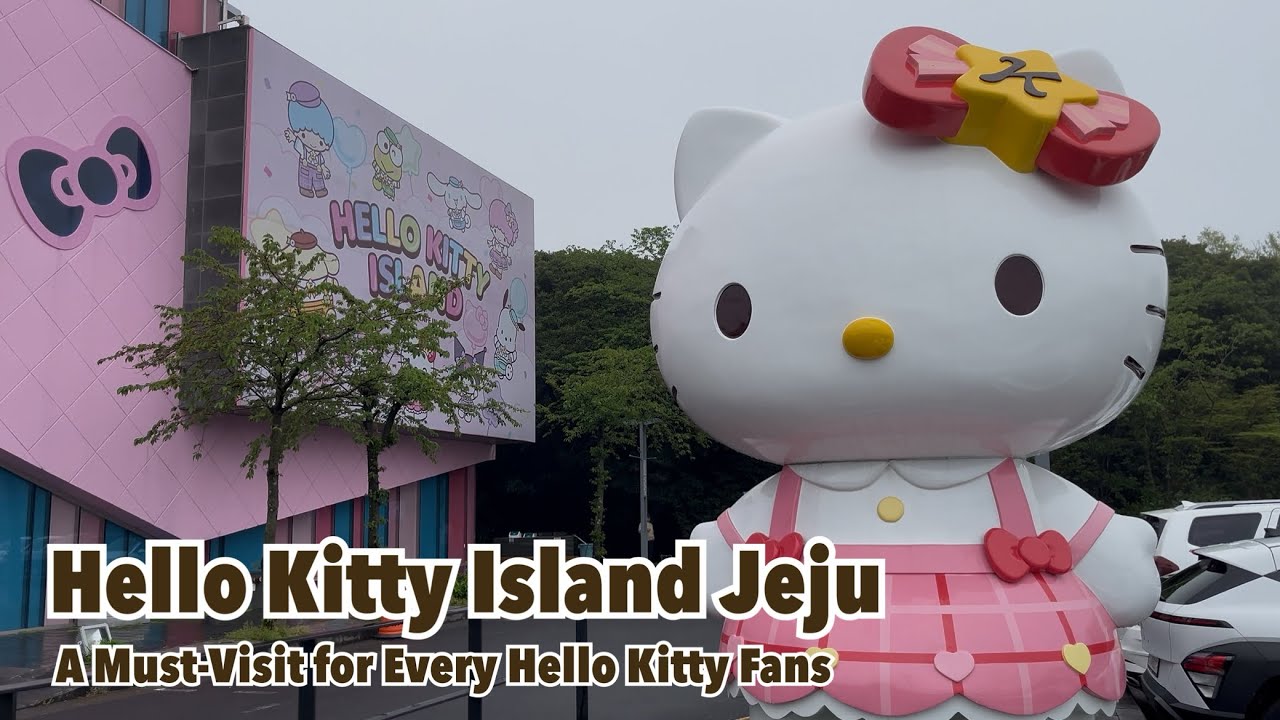 Hello Kitty Island Jeju | A Must-Visit for Every Hello Kitty Fans