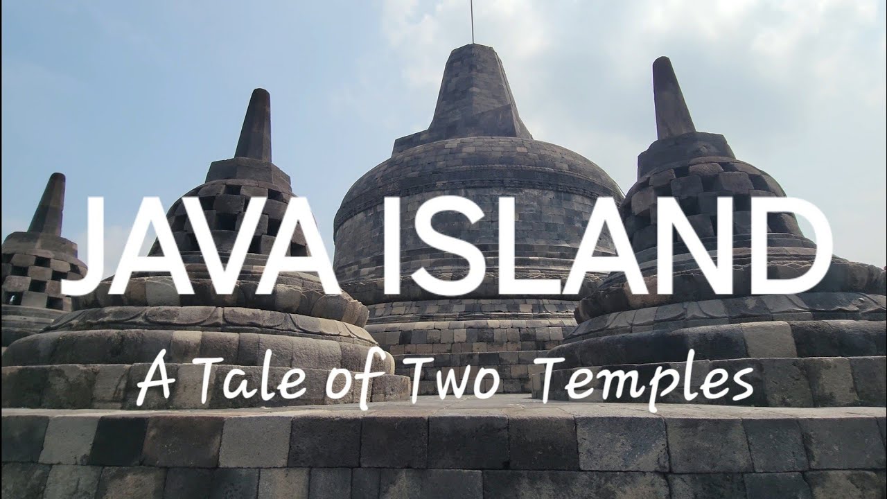 A Tale of Two Temples: Java Island